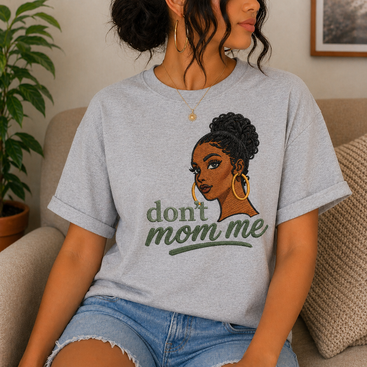 Don’t Mom Me Embroidered T-Shirts